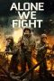 Alone We Fight (2018) BluRay 480p & 720p Movie Download Eng Sub