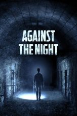 Against the Night (2017) BluRay 480p & 720p HD Movie Download