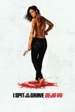 I Spit on Your Grave: Deja Vu (2019) BluRay 480p & 720p Movie Download