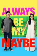 Always Be My Maybe (2019) WEB-DL 480p & 720p Free Movie Download