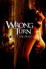 Wrong Turn 3: Left for Dead (2009) BluRay 480p & 720p Movie Download