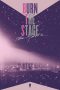 Burn the Stage: The Movie (2018) WEBRip 480p & 720p Movie Download