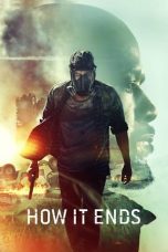 How It Ends (2018) WEBRip 480p 720p Movie Download via GoogleDrive