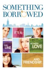 Something Borrowed (2011) BluRay 480p & 720p Movie Download