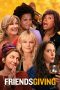 Friendsgiving (2020) BluRay 480p | 720p | 1080p Movie Download