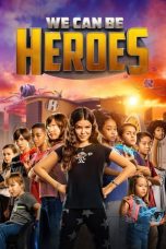 We Can Be Heroes (2020) WEB-DL 480p, 720p & 1080p Movie Download