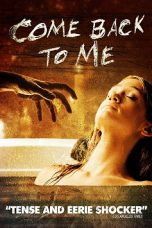 Come Back to Me (2014) WEBRip 480p, 720p & 1080p Movie Download