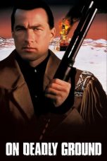 On Deadly Ground (1994) BluRay 480p, 720p & 1080p Mkvking - Mkvking.com