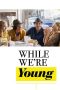 While We’re Young (2014) BluRay 480p, 720p & 1080p Mkvking - Mkvking.com