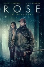 Rose (2020) WEBRip 480p, 720p & 1080p Mkvking - Mkvking.com