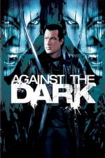 Against the Dark (2009) BluRay 480p, 720p & 1080p Mkvking - Mkvking.com