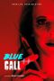 Blue Call (2021) WEBRip 480p, 720p & 1080p Mkvking - Mkvking.com