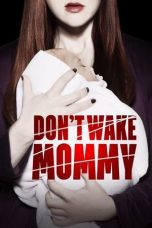 Don't Wake Mommy (2015) WEBRip 480p, 720p & 1080p Mkvking - Mkvking.com