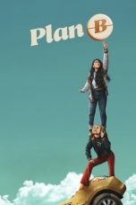 Plan B (2021) WEBRip 480p, 720p & 1080p Mkvking - Mkvking.com