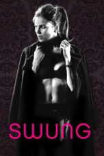 Swung (2015) BluRay 480p, 720p & 1080p Mkvking - Mkvking.com