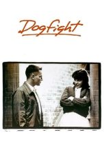 Dogfight (1991) WEBRip 480p, 720p & 1080p Mkvking - Mkvking.com