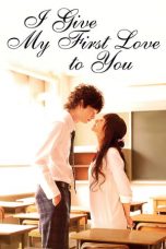 I Give My First Love to You (2009) BluRay 480p, 720p & 1080p Mkvking - Mkvking.com