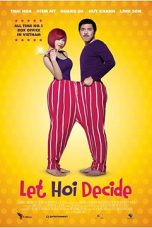 Let Hoi Decide (2014) WEBRip 480p, 720p & 1080p Mkvking - Mkvking.com