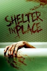 Shelter in Place (2021) WEBRip 480p, 720p & 1080p Mkvking - Mkvking.com