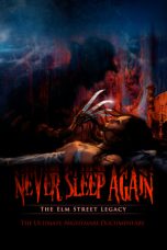 Never Sleep Again: The Elm Street Legacy (2010) BluRay 480p, 720p & 1080p Mkvking - Mkvking.com