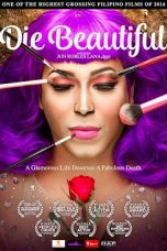 Die Beautiful (2016) WEB-DL 480p, 720p & 1080p Mkvking - Mkvking.com