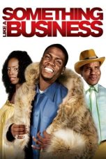 Something Like a Business (2010) WEBRip 480p, 720p & 1080p Mkvking - Mkvking.com