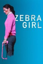 Zebra Girl (2021) WEBRip 480p, 720p & 1080p Mkvking - Mkvking.com