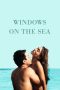 Windows on the Sea (2012) WEBRip 480p, 720p & 1080p Mkvking - Mkvking.com