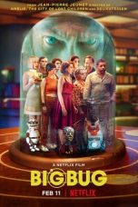 Big Bug (2022) WEBRip 480p, 720p & 1080p Mkvking - Mkvking.com