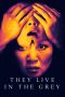 They Live in the Grey (2022) WEBRip 480p, 720p & 1080p Mkvking - Mkvking.com