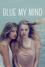 Blue My Mind (2017) BluRay 480p, 720p & 1080p Mkvking - Mkvking.com