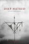 Deep Hatred (2022) WEBRip 480p, 720p & 1080p Mkvking - Mkvking.com