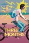 Three Months (2022) WEBRip 480p, 720p & 1080p Mkvking - Mkvking.com