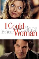 I Could Never Be Your Woman (2007) BluRay 480p, 720p & 1080p Mkvking - Mkvking.com