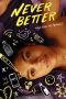 Never Better (2022) WEBRip 480p, 720p & 1080p Mkvking - Mkvking.com