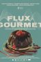 Flux Gourmet (2022) WEBRip 480p, 720p & 1080p Mkvking - Mkvking.com