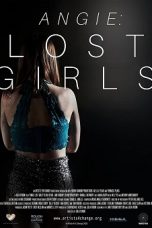 Angie: Lost Girls (2020) BluRay 480p, 720p & 1080p Mkvking - Mkvking.com