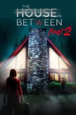 The House in Between 2 (2022) WEBRip 480p, 720p & 1080p Mkvking - Mkvking.com