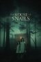 The House of Snails (2021) BluRay 480p, 720p & 1080p Full Movie