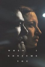 When I Consume You (2021) WEB-DL 480p, 720p & 1080p Mkvking - Mkvking.com