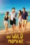 One Wild Moment (2015) BluRay 480p, 720p & 1080p Mkvking - Mkvking.com