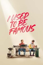 I Used to Be Famous (2022) WEBRip 480p, 720p & 1080p Mkvking - Mkvking.com