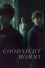 Goodnight Mommy (2022) WEB-DL 480p, 720p & 1080p Mkvking - Mkvking.com