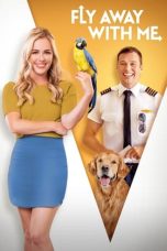 Fly Away with Me (2022) WEBRip 480p, 720p & 1080p Mkvking - Mkvking.com