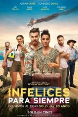 Infelices para Siempre (2023) WEBRip 480p, 720p & 1080p Full HD Movie Download