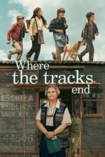 Where the Tracks End (2023) WEB-DL 480p, 720p & 1080p Full HD Movie Download