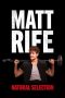 Matt Rife: Natural Selection (2023) WEBRip 480p, 720p & 1080p Free Download and Streaming