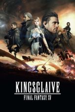 Kingsglaive Final Fantasy XV (2016) BluRay 480p & 720p Free Download and Streaming