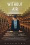 Without Air (2023) WEB-DL 480p, 720p & 1080p Movie Download