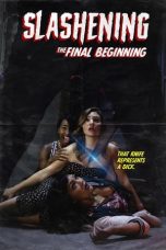 Slashening: The Final Beginning (2021) BluRay 480p, 720p & 1080p